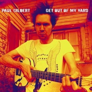Gilbert Paul - Get Out Of My Yard in der Gruppe CD / Rock bei Bengans Skivbutik AB (624228)