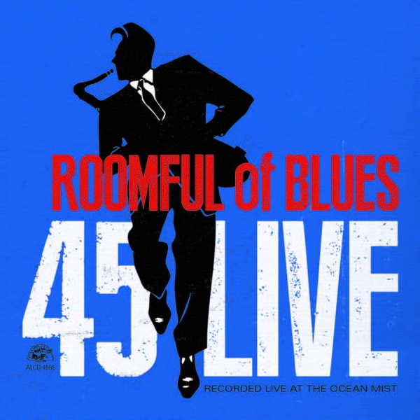 Roomful Of Blues - 45 Live in der Gruppe CD / Jazz/Blues bei Bengans Skivbutik AB (624492)