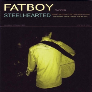 Fatboy - Steelhearted in der Gruppe CD / Pop-Rock bei Bengans Skivbutik AB (624611)