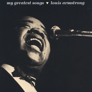 Louis Armstrong - My Greatest Songs in der Gruppe CD bei Bengans Skivbutik AB (625201)