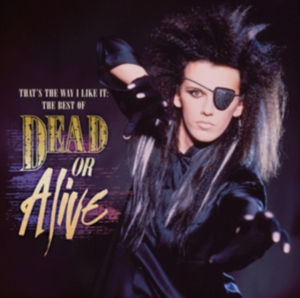 Dead Or Alive - That's The Way I Like It: The Best Of Dead Or Alive in der Gruppe CD / Dance-Techno bei Bengans Skivbutik AB (625963)