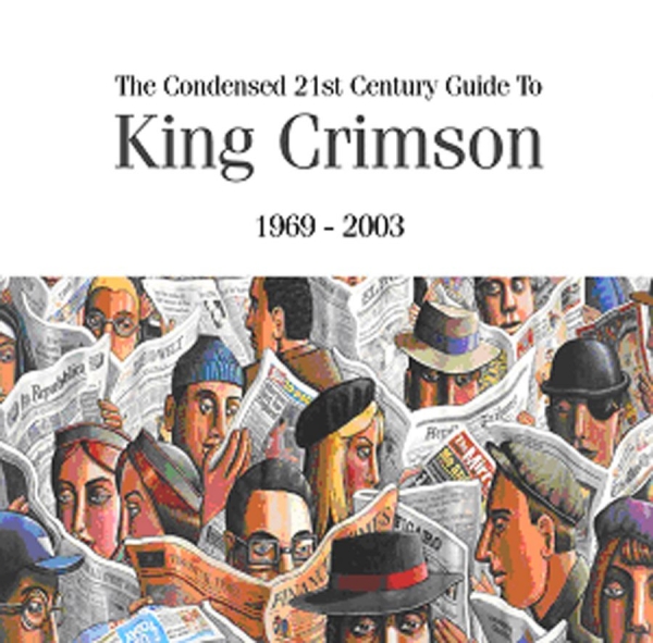 King Crimson - Condensed 21St Century Guide To Kin in der Gruppe CD / Bestseller bei Bengans Skivbutik AB (626117)