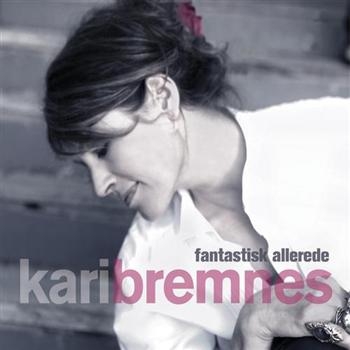 Bremnes Kari - Fantastisk Allerede in der Gruppe CD / Bestseller bei Bengans Skivbutik AB (626345)