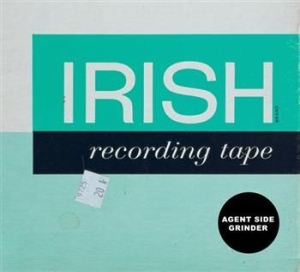 Agent Side Grinder - Irish Recording Tape in der Gruppe CD bei Bengans Skivbutik AB (626688)