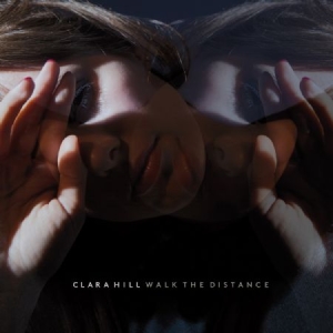 Hill Clara - Walk The Distance in der Gruppe CD / Pop bei Bengans Skivbutik AB (626779)