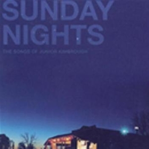Various Artists - Sunday Nights - Songs Of Jr Kimbrou in der Gruppe CD bei Bengans Skivbutik AB (626853)