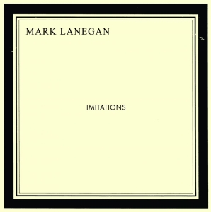 Lanegan Mark - Imitations in der Gruppe CD / Pop-Rock bei Bengans Skivbutik AB (627035)