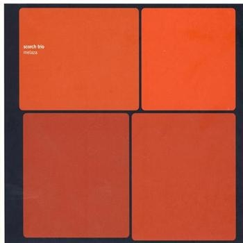 Scorch Trio - Melaza in der Gruppe CD / Bestseller bei Bengans Skivbutik AB (627063)