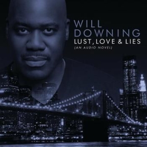 Will Downing - Lust Love & Lies (An Audio Novel) in der Gruppe CD bei Bengans Skivbutik AB (627144)
