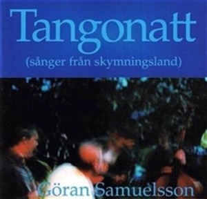 Samuelsson Göran - Tangonatt in der Gruppe Externt_Lager / Naxoslager bei Bengans Skivbutik AB (627441)