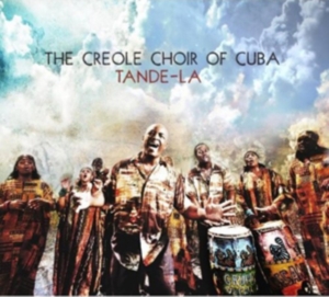 Creole Choir Of Cuba - Tande-La in der Gruppe CD bei Bengans Skivbutik AB (627477)