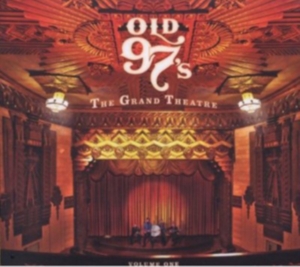 Old 97'S - The Grand Theatre Volume One in der Gruppe CD / Country,Pop-Rock bei Bengans Skivbutik AB (627548)