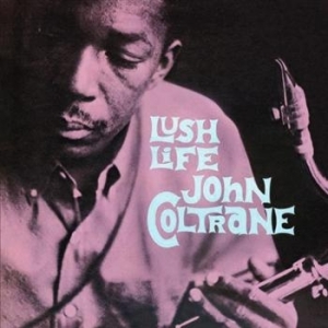 Coltrane John - Lush Life in der Gruppe CD / Jazz/Blues bei Bengans Skivbutik AB (628690)