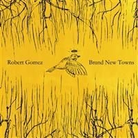 Gomez Robert - Brand New Towns in der Gruppe CD / Pop-Rock bei Bengans Skivbutik AB (629023)