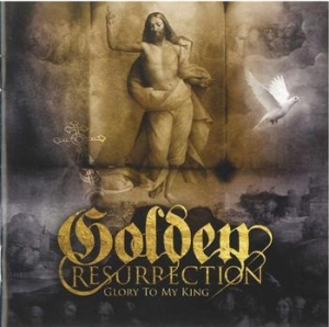 Golden Resurrection - Glory To My King in der Gruppe CD / Hårdrock bei Bengans Skivbutik AB (629046)
