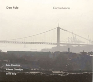Den Fule Feat Adama & Solo Cissokho - Contrebande in der Gruppe CD / Elektroniskt,World Music bei Bengans Skivbutik AB (629105)
