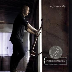 Peter Johansson - Inte Utan Dig in der Gruppe Externt_Lager / Naxoslager bei Bengans Skivbutik AB (629227)