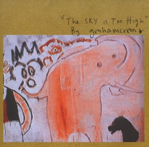 Coxon Graham - The Sky Is Too High in der Gruppe CD bei Bengans Skivbutik AB (629755)