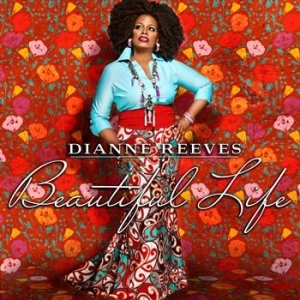 Reeves Dianne - Beautiful Life in der Gruppe CD / Jazz/Blues bei Bengans Skivbutik AB (629819)