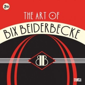 Bix Beiderbecke - Art Of Bix Beiderbecke in der Gruppe CD bei Bengans Skivbutik AB (629944)