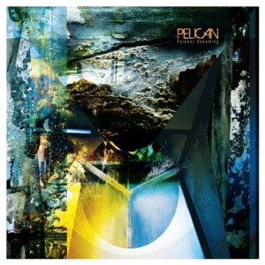 Pelican - Forever Becoming in der Gruppe CD / Hårdrock bei Bengans Skivbutik AB (630058)