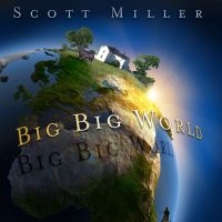 Miller Scott - Big Big World in der Gruppe CD / Pop-Rock bei Bengans Skivbutik AB (631135)