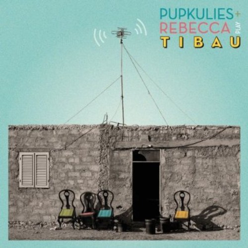Pupkulies And Rebecca - Tibau in der Gruppe CD / Worldmusic/ Folkmusik bei Bengans Skivbutik AB (631254)