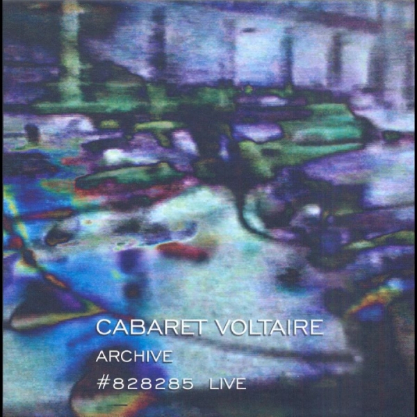 Cabaret Voltaire - Live Archive #828285 in der Gruppe UNSERE TIPPS / Freitagsveröffentlichungen / 2026-07-03 bei Bengans Skivbutik AB (631367)