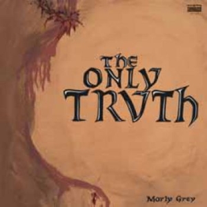 Morly Grey - The Only Truth in der Gruppe CD / Pop-Rock bei Bengans Skivbutik AB (631641)