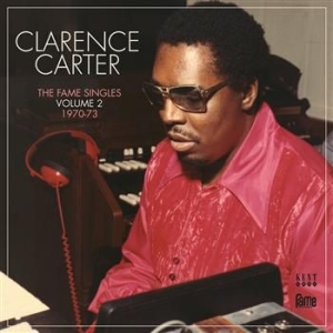 Carter Clarence - Fame Singles Volume 2 1970-73 in der Gruppe CD / Pop-Rock,RnB-Soul bei Bengans Skivbutik AB (631752)