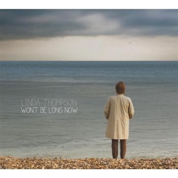 Thompson Linda - Won't Be Long Now in der Gruppe CD / Bestseller bei Bengans Skivbutik AB (632106)