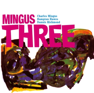 Charles -Trio- Mingus - Mingus Three in der Gruppe CD bei Bengans Skivbutik AB (632214)