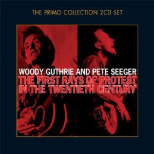 Guthrie Woody & Pete Seeger - First Rays Of Protest In The 20Th C in der Gruppe CD / Pop-Rock bei Bengans Skivbutik AB (632385)