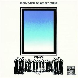 McCoy Tyner - Echoes Of A Friend in der Gruppe Labels /  bei Bengans Skivbutik AB (633430)