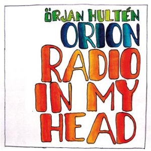 Hultén Örjan Orion - Radio In My Head in der Gruppe CD / Jazz bei Bengans Skivbutik AB (633440)