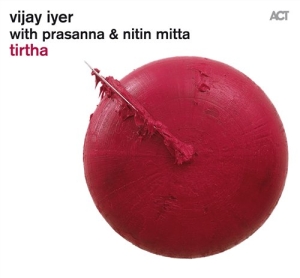 Iyer Vijay - Tirtha in der Gruppe CD / Jazz bei Bengans Skivbutik AB (634002)