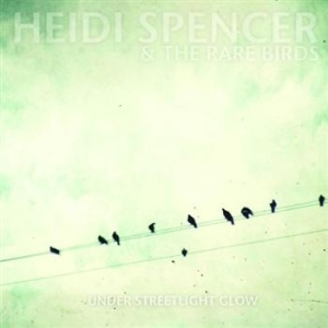 Spencer Heidi - Under Streetlight Glow in der Gruppe CD bei Bengans Skivbutik AB (634445)