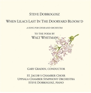 Dobrogosz Steve - When Lilacs Last In The Dooryard Bl in der Gruppe Externt_Lager / Naxoslager bei Bengans Skivbutik AB (634691)