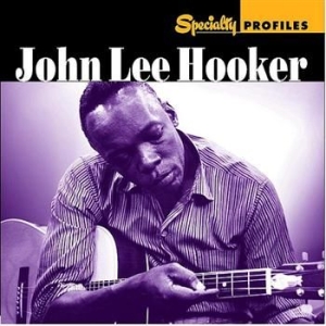Hooker John Lee - Speciality Profiles in der Gruppe CD / Pop bei Bengans Skivbutik AB (634746)