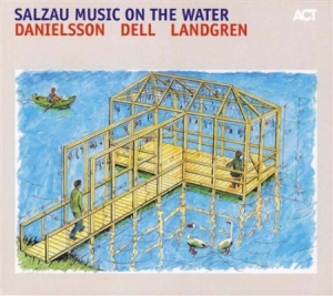 Danielsson Lars / Dell Christopher - Salzau Music On The Water in der Gruppe CD / Övrigt bei Bengans Skivbutik AB (634939)