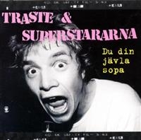 Traste & Superstararna - Du Din Jävla Sopa in der Gruppe CD / Pop-Rock bei Bengans Skivbutik AB (636033)