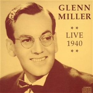 Miller Glenn - Live 1940 in der Gruppe Externt_Lager / Naxoslager bei Bengans Skivbutik AB (636695)
