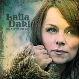 Dahl Laila - När Hjärtat Vill Mer in der Gruppe Externt_Lager / Naxoslager bei Bengans Skivbutik AB (636774)