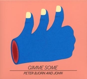 Peter Bjorn And John - Gimme Some in der Gruppe CD / Pop-Rock bei Bengans Skivbutik AB (637050)