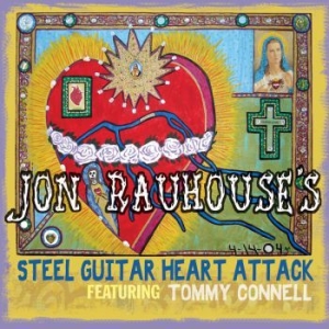 Rauhouse Jon - Steel Guitar Heart Attack in der Gruppe CD / Country,Pop-Rock bei Bengans Skivbutik AB (637088)