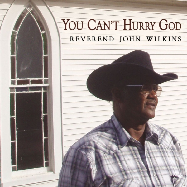 Wilkins Reverend John - You Can't Hurry God in der Gruppe CD / Jazz/Blues bei Bengans Skivbutik AB (638039)