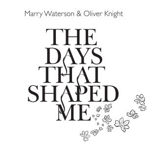 Marry & Olivier Knight Waterson - Days That Shaped Me in der Gruppe CD bei Bengans Skivbutik AB (638247)