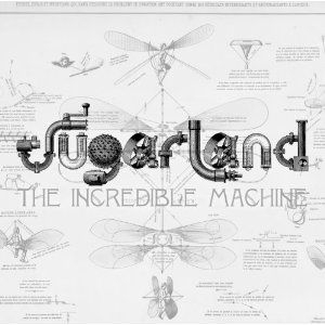 Sugarland - Incredible Machine in der Gruppe CD / Country bei Bengans Skivbutik AB (638836)