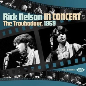 Nelson Rick - In Concert The Troubadour, 1969 in der Gruppe CD / Pop bei Bengans Skivbutik AB (639126)