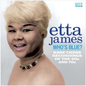 Etta James - Who's Blue? Rare Chess Recordings O in der Gruppe CD / RNB, Disco & Soul bei Bengans Skivbutik AB (639470)